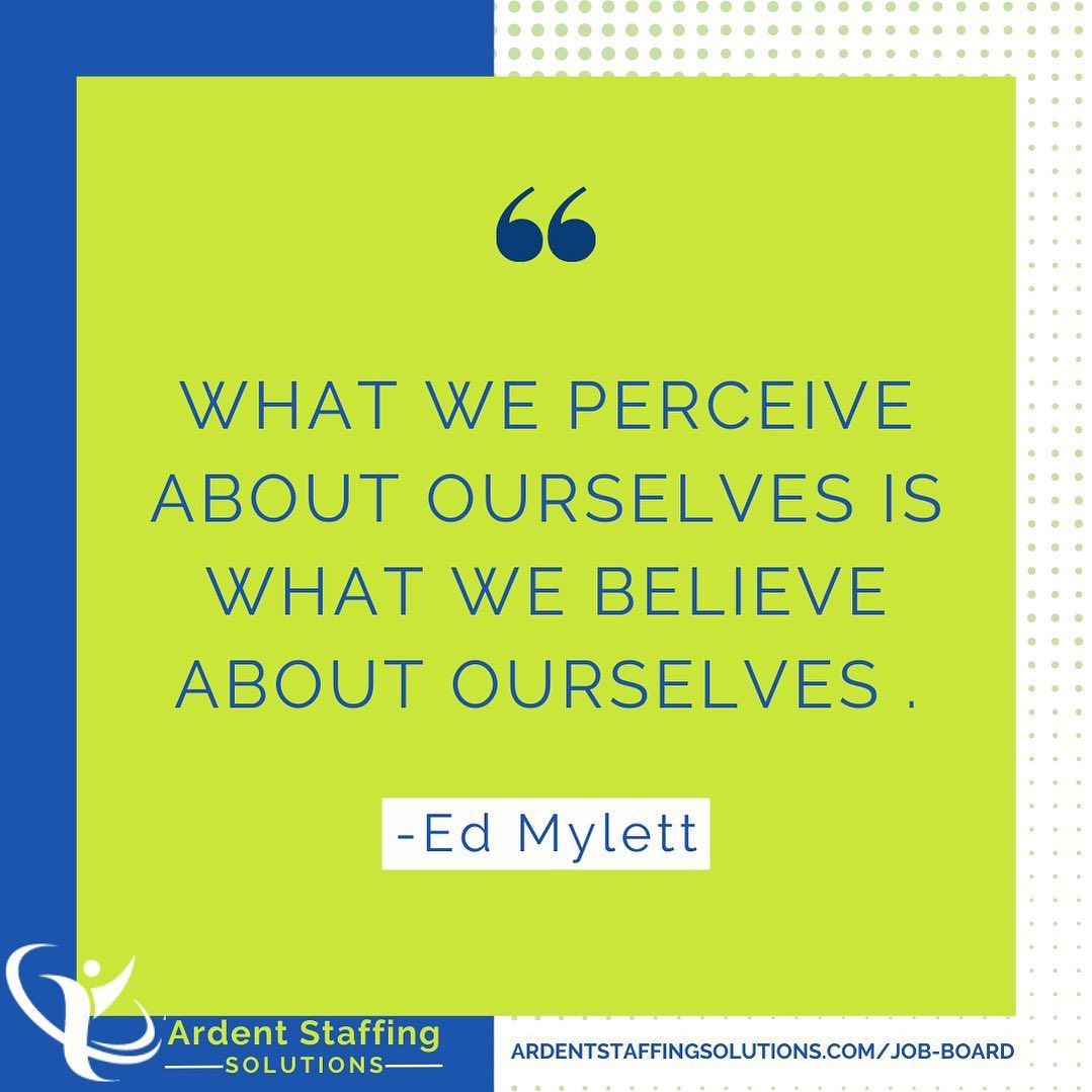 If your perception is going to become your reality then you might as well believe in yourself and all you are capable of!